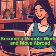 Become a Remote Worker and Move Abroad