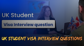 UK Student Visa Interview Questions