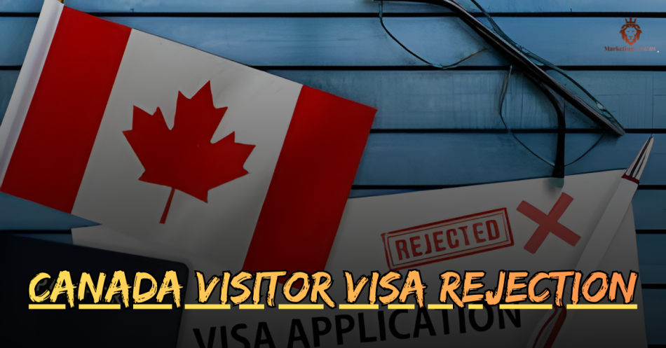 Canada Visitor Visa Rejection