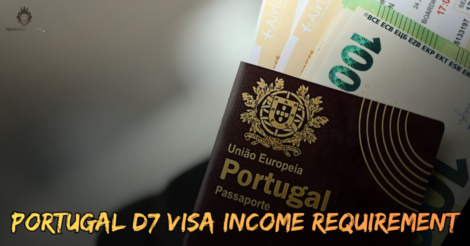 Portugal D7 Visa Income Requirement