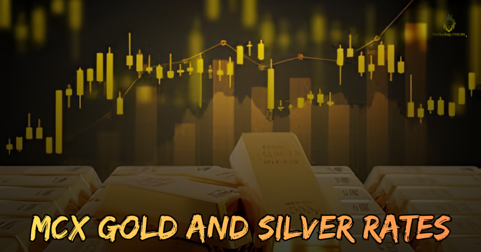 MCX Gold and Silver Rates
