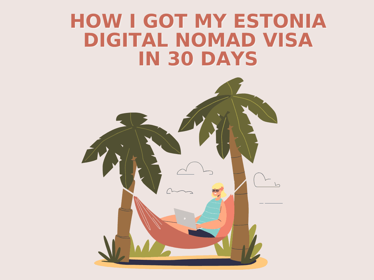 How To Get Estonia Digital Nomad Visa in 30 Days